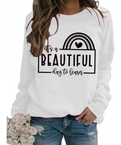 It's A Beautiful Day To Learn Sweatshirt Oversized Tops Long Sleeve Teach Hoodies Cute Rainbow Heart Graphic Gift for Teacher...