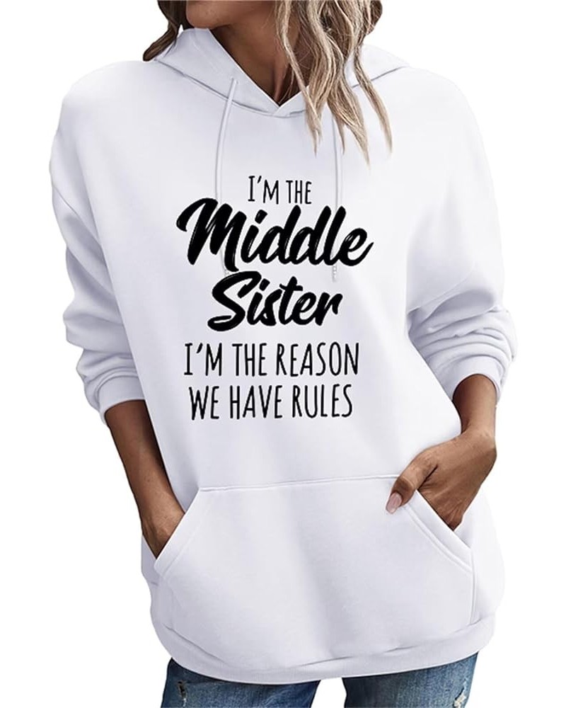 Sister Rules Hoodies Women I'm The Youngest/Middle/Oldest Sister Funny Matching Shirts Casual Hooded Sweatshirts 07white (Mid...