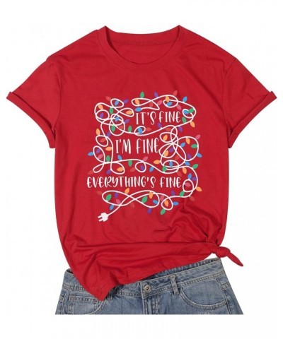 It's Fine Im Fine Everythings Fine Tshirt Women Christmas Shirts Casual Short Sleeve Letter Printed Tees Tops Red $10.78 T-Sh...