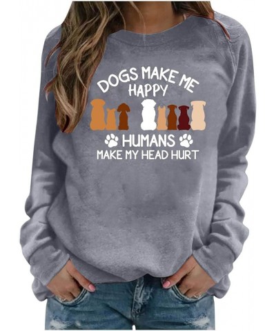 Dogs Make Me Happy-Shirts for Women, Funny Sayings Crewneck Sweatshirt Pullover for Dog Lovers Gifts Gray $8.84 Hoodies & Swe...