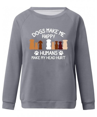 Dogs Make Me Happy-Shirts for Women, Funny Sayings Crewneck Sweatshirt Pullover for Dog Lovers Gifts Gray $8.84 Hoodies & Swe...