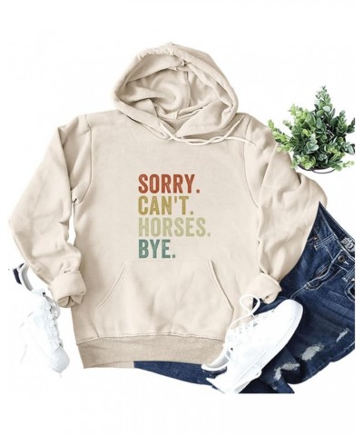 Hoodies for Women Sorry Can't Horses Bye Funny Printed Shirts Long Sleeve Casual Drawstring Hooded Sweatshirts Beige $15.60 H...