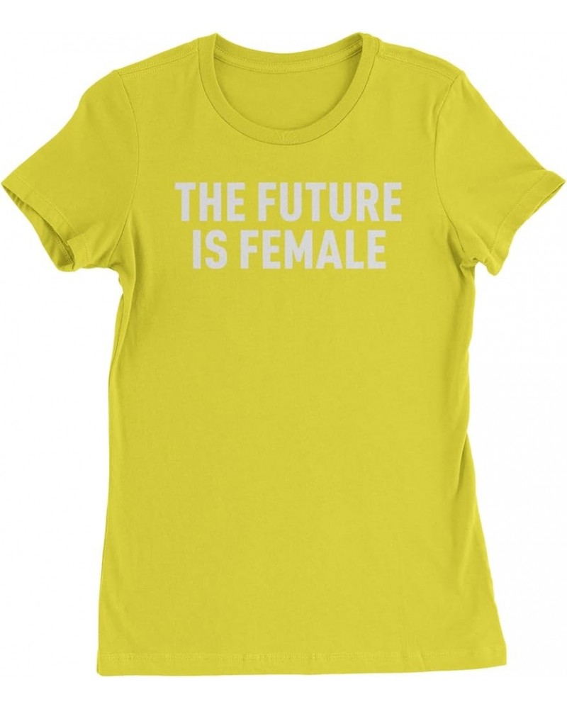 The Future is Female Feminism Womens T-Shirt Yellow $9.03 T-Shirts