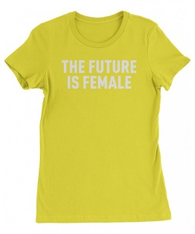 The Future is Female Feminism Womens T-Shirt Yellow $9.03 T-Shirts