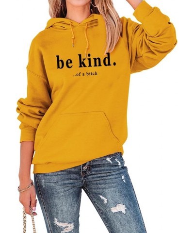 Be Kind Of A Bitch Shirt Hoodie Casual Funny Letter Print Tops Hoodie Fun Gifts Yellow $16.27 Hoodies & Sweatshirts