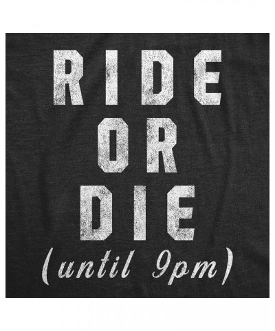 Funny Sarcastic Tee Funny Womens T Shirts Heather Black - Ride Or Die $11.82 T-Shirts