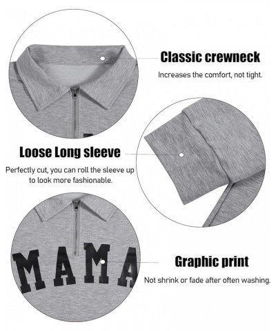 Mama Sweatshirt Women Mom Life Zip Up Pullover Lapel Half Zip Sweatshirts Mama Print Casual Loose Long Sleeve Top Grey $14.40...