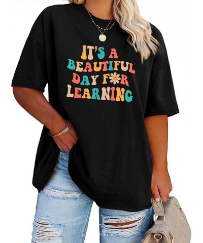 Plus Size Teacher Shirts Tops Women It's a Beautiful Day for Learning Tshirt Oversized Teach Tee Gift Black $14.30 Tops