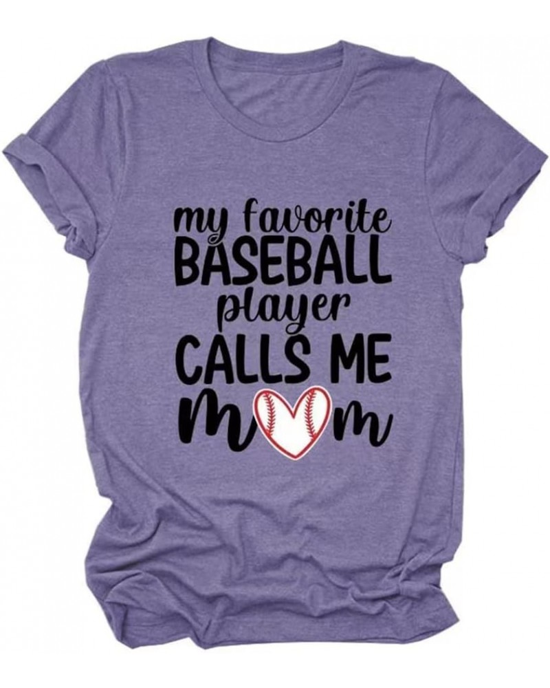 My Favorite Baseball Player Calls Me Mom T-Shirt Baseball Mom Shirts Women Funny Short Sleeve Tee Tops Purple $12.09 T-Shirts