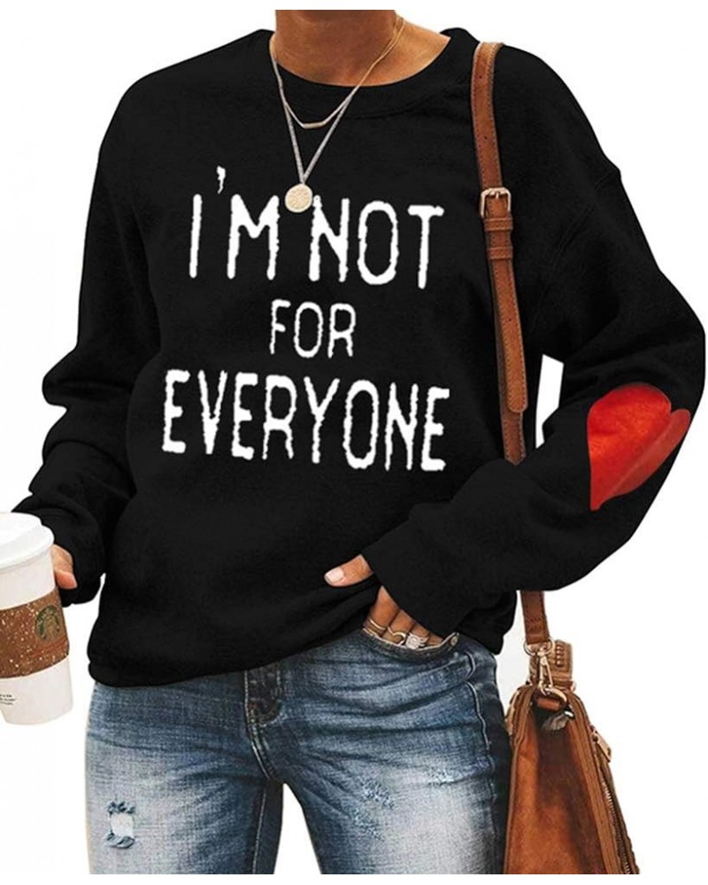 Women's I'm Not for Everyone Sweatshirt Sarcastic Gift Graphic Coazy Workout Pullover Tops Black $15.25 Hoodies & Sweatshirts