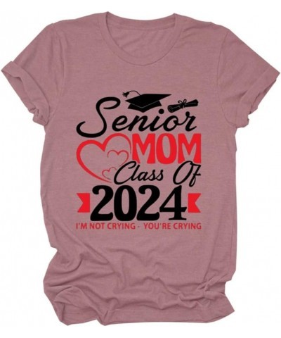 Senior Mom Class of 2024 T Shirt, Women's Short Sleeve Mom Gift Funny Letter Printed Shirts Top Pink $11.82 T-Shirts